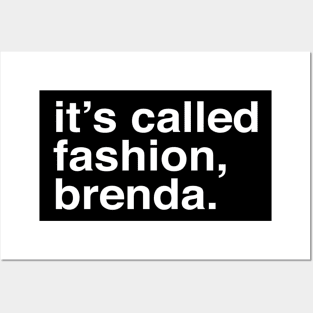 It's called fashion, Brenda. Posters and Art